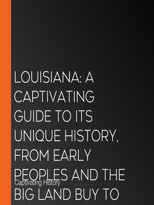 Title details for Louisiana by Captivating History - Wait list